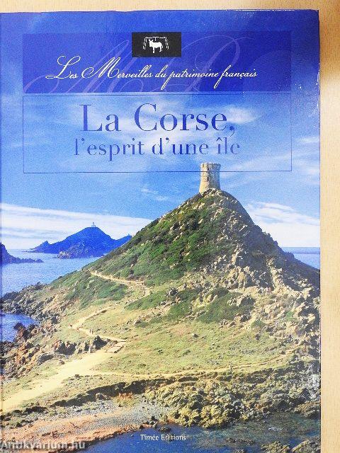 La Corse, l'esprit d'une ile