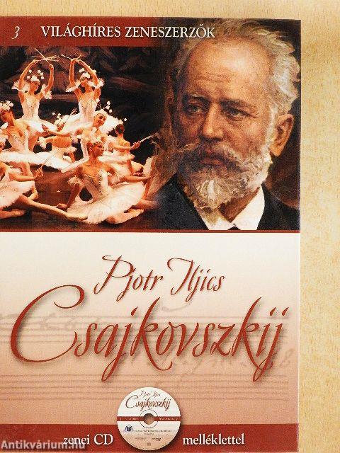 Pjotr Iljics Csajkovszkij - CD-vel