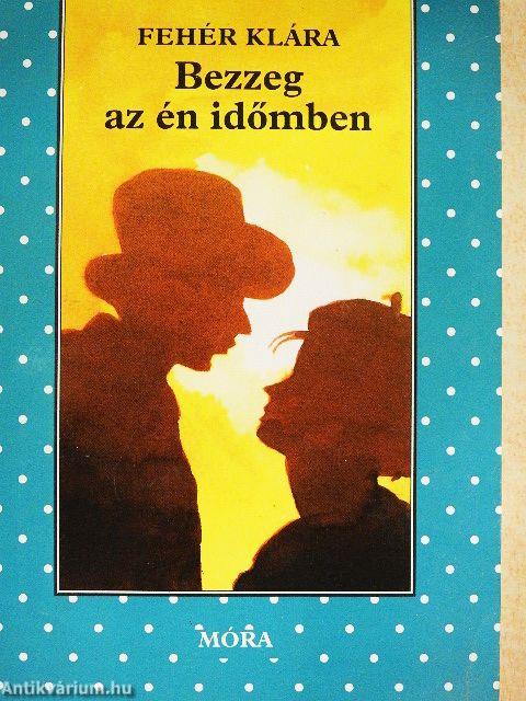 Bezzeg az én időmben