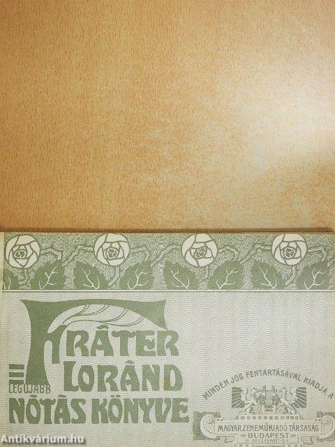 Fráter Loránd legujabb nótás könyve