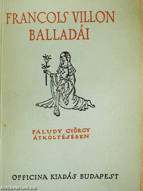 Francois Villon balladái Faludy György átköltésében