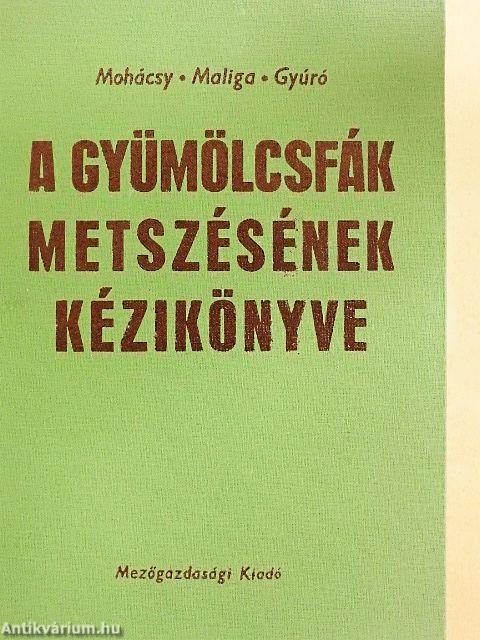 A gyümölcsfák metszésének kézikönyve