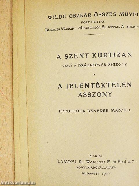 A szent kurtizán vagy a drágaköves asszony/A jelentéktelen asszony