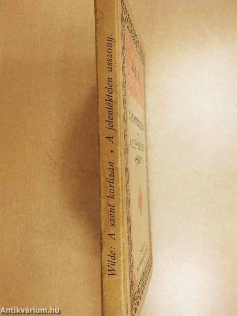 A szent kurtizán vagy a drágaköves asszony/A jelentéktelen asszony