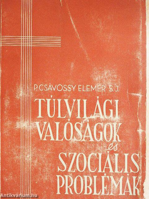 Túlvilági valóságok és szociális problémák