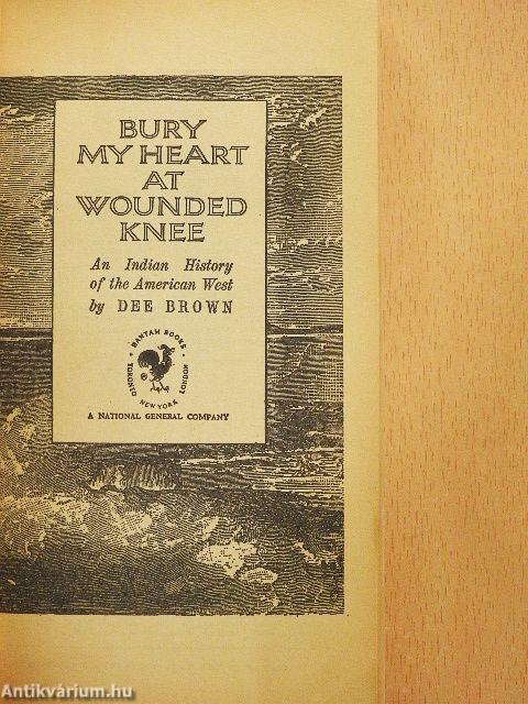 Bury my Heart at Wounded Knee