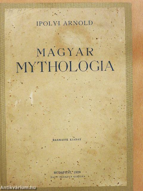 Magyar Mythologia I-II.