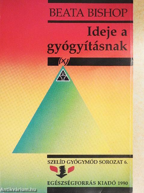 Ideje a gyógyításnak