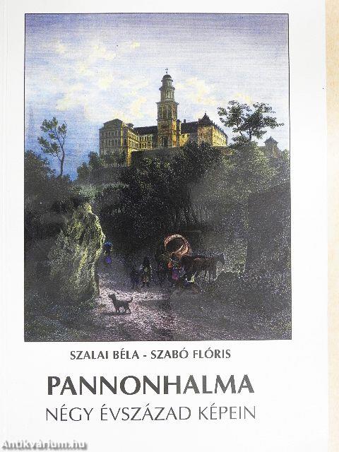 Pannonhalma négy évszázad képein