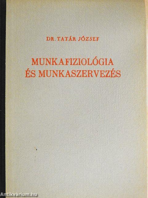 Munkafiziológia és munkaszervezés