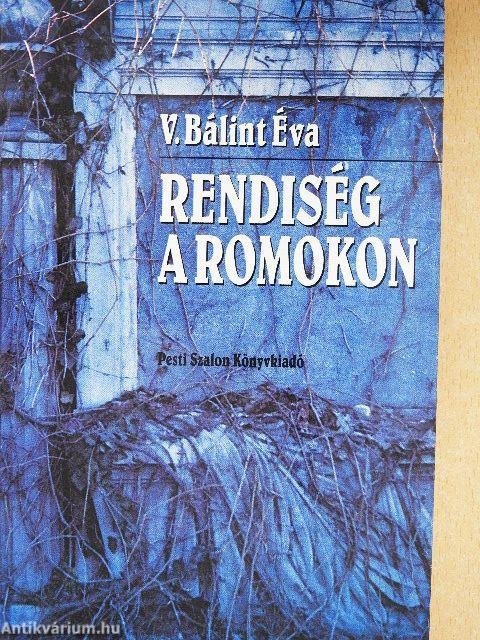 Rendiség a romokon