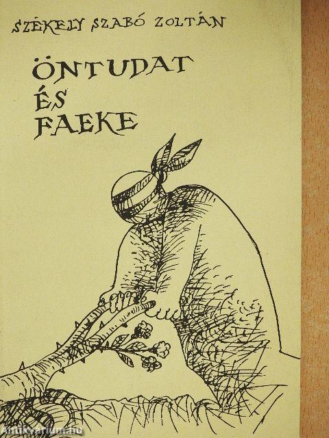 Öntudat és faeke