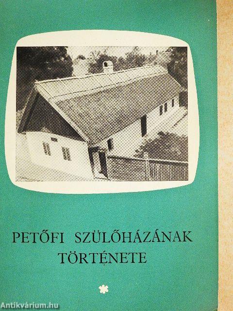 Petőfi szülőházának története