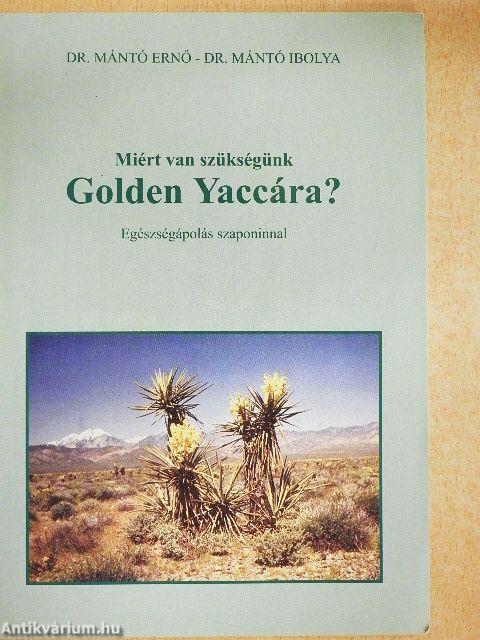 Miért van szükségünk Golden Yaccára?