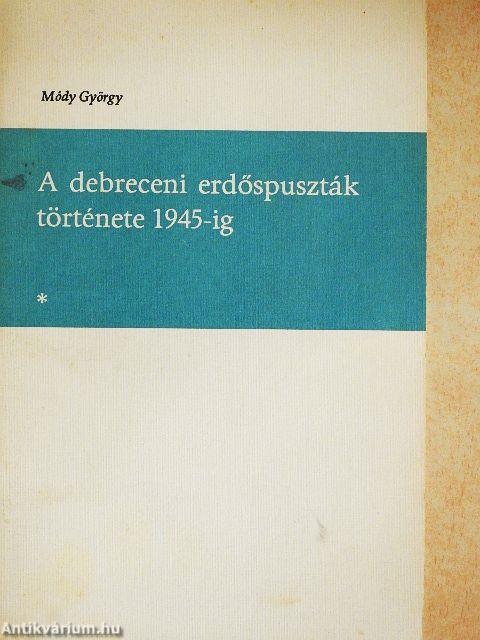 A debreceni erdőspuszták története 1945-ig