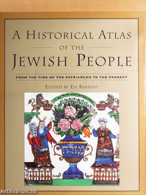 A Historical Atlas of the Jewish People