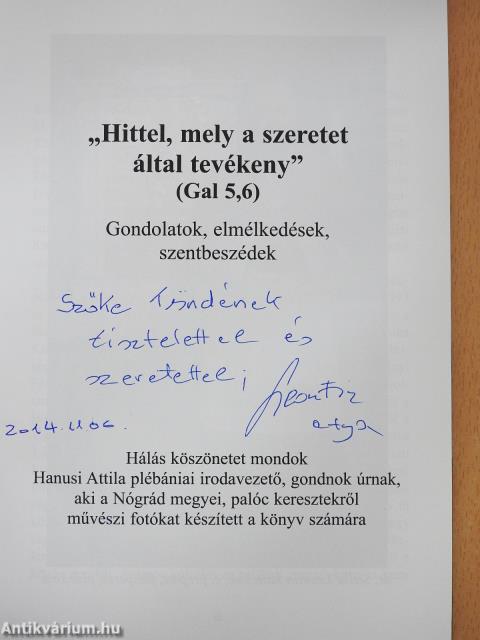 Hittel, mely a szeretet által tevékeny (dedikált példány)