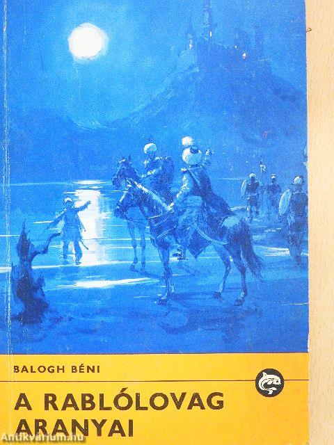 A rablólovag aranyai