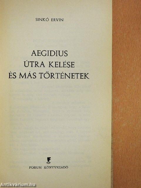 Aegidius útra kelése és más történetek