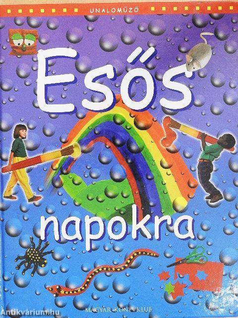 Unaloműző esős napokra