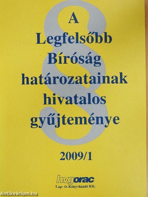 A Legfelsőbb Bíróság határozatainak hivatalos gyűjteménye 2009/1.