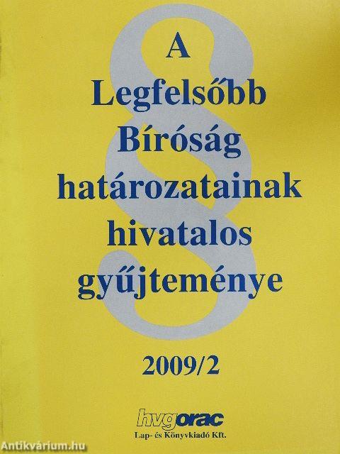A Legfelsőbb Bíróság határozatainak hivatalos gyűjteménye 2009/2.