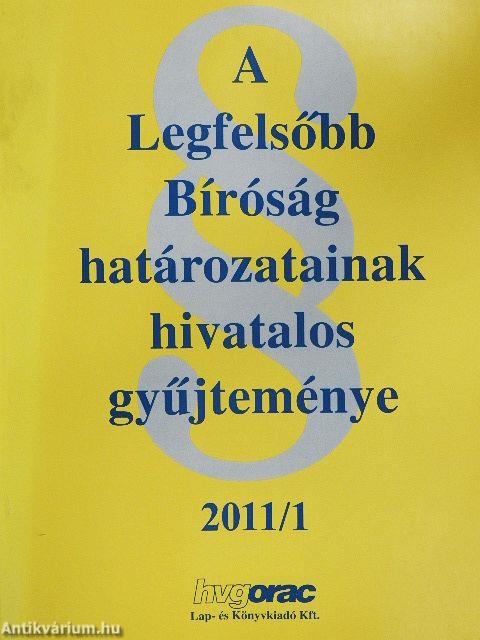 A Legfelsőbb Bíróság határozatainak hivatalos gyűjteménye 2011/1.