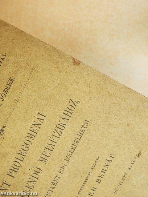 Kant prolegomenái minden leendő metafizikához, mely tudományként fog szerepelhetni