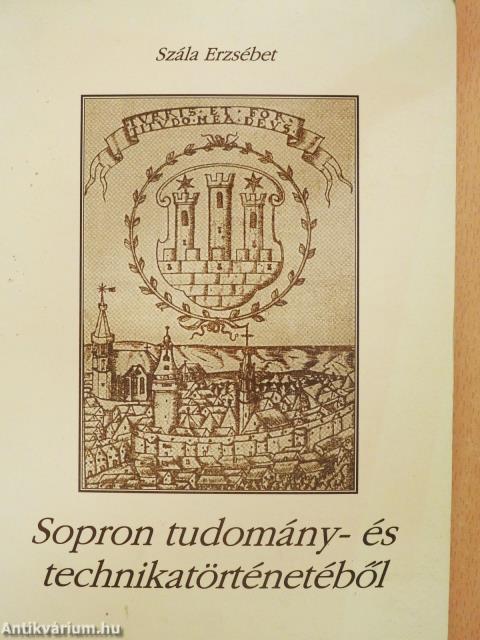 Sopron tudomány- és technikatörténetéből (dedikált példány)