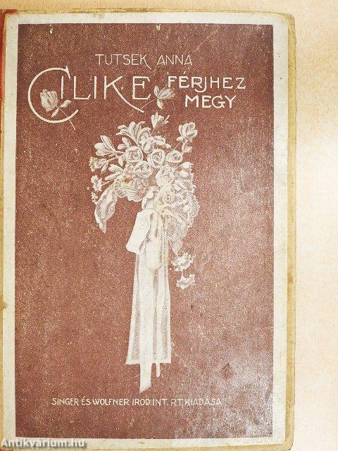 Cilike férjhez megy