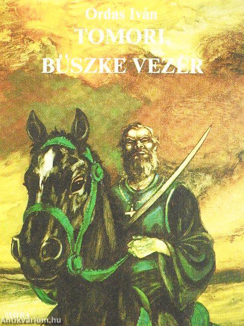 Tomori, büszke vezér