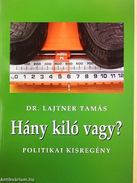 Hány kiló vagy?