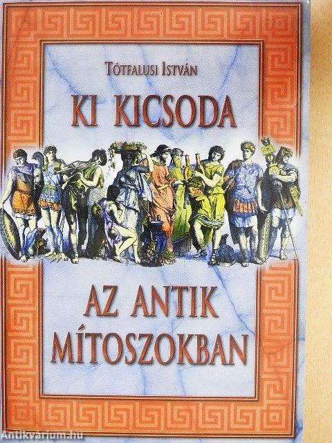 Ki kicsoda az antik mítoszokban