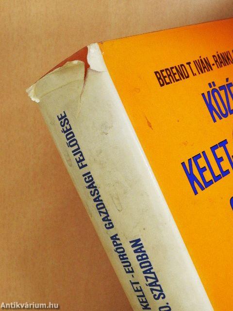 Közép-Kelet-Európa gazdasági fejlődése a 19-20. században