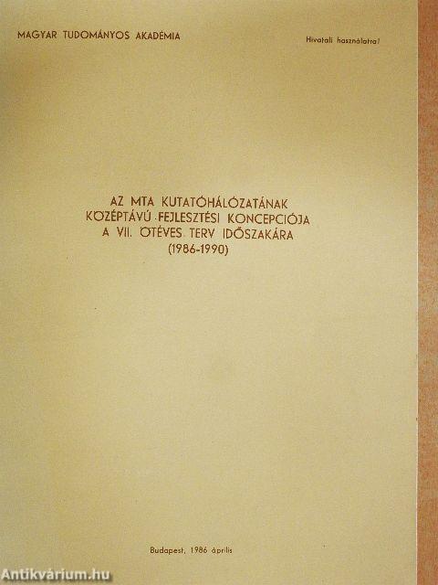 Az MTA kutatóhálózatának középtávú fejlesztési koncepciója a VII. ötéves terv időszakára
