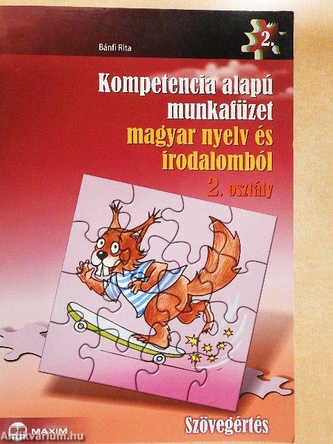Kompetencia alapú munkafüzet magyar nyelv és irodalomból 2.