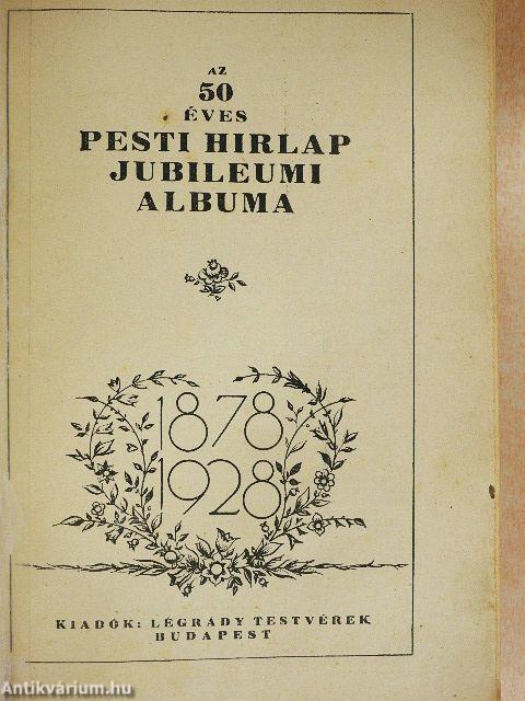 Az 50 éves Pesti Hirlap jubileumi albuma