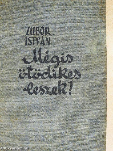 Mégis ötödikes leszek!