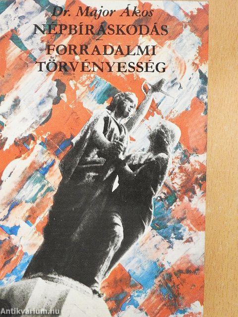 Népbíráskodás/Forradalmi törvényesség