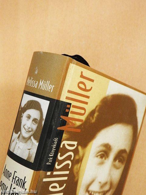 Anne Frank, egy lány élete