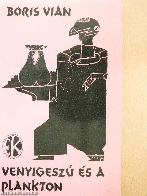 Venyigeszú és a plankton