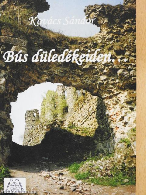 Bús düledékeiden... (dedikált példány)