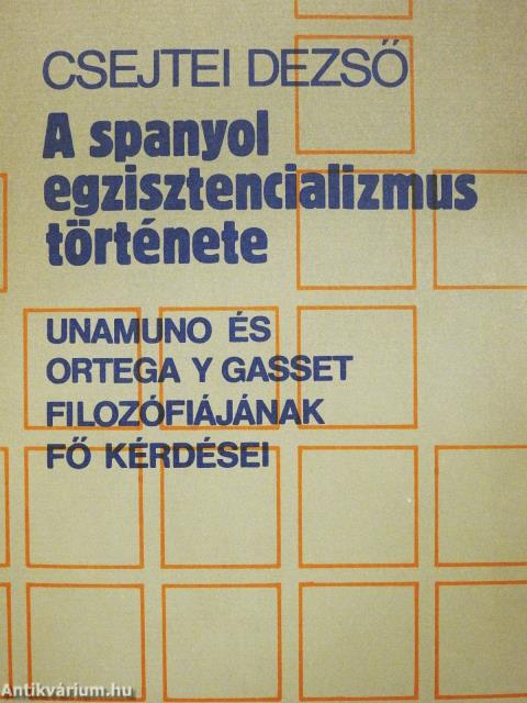 A spanyol egzisztencializmus története (dedikált példány)