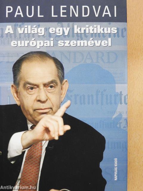 A világ egy kritikus európai szemével (dedikált példány)