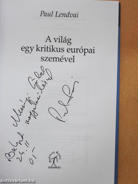 A világ egy kritikus európai szemével (dedikált példány)