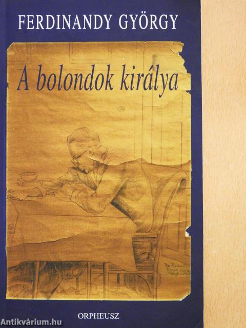 A bolondok királya (dedikált példány)