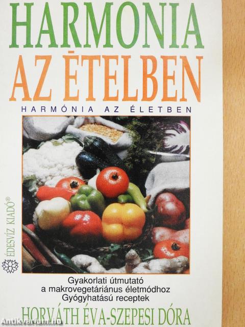 Harmónia az ételben-Harmónia az életben (kétszeresen dedikált példány)