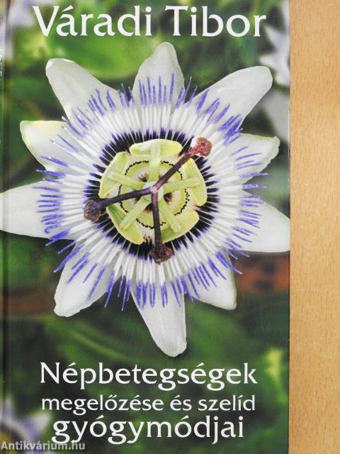 Népbetegségek megelőzése és szelíd gyógymódjai 1. (dedikált példány)