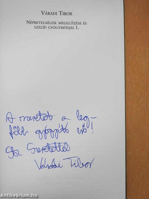 Népbetegségek megelőzése és szelíd gyógymódjai 1. (dedikált példány)