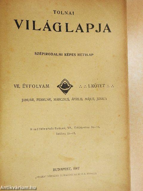 Tolnai Világlapja 1907. (nem teljes évfolyam) 